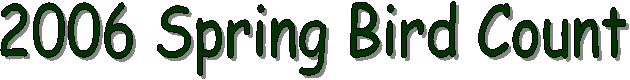 2006 Spring Bird Count